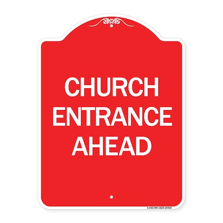 Signmission Designer Series Sign-Church Entrance Ahead, Red & White Aluminum Sign, 18" H, RW-1824-24458 A-DES-RW-1824-24458